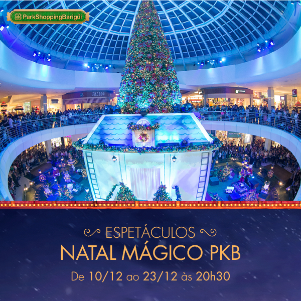 ParkShoppingBarigui tem espetáculo de Natal para receber o Papai Noel