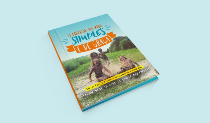 Simples e de graça: livro traz brincadeiras e diversões para pais e filhos