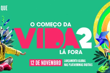 “O Começo da Vida 2” tem estreia global nas principais plataformas digitais