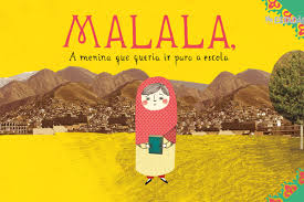 Malala, A Menina Que Queria Ir Pra Escola