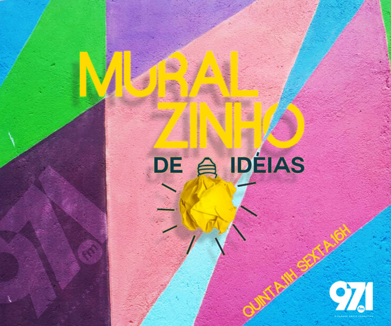 Venha ouvir as ideias do Muralzinho na 97.1 FM É-Paraná